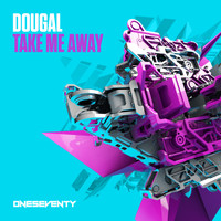 Dougal - Take Me Away