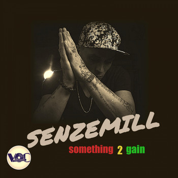 Senzemill - Something 2 Gain