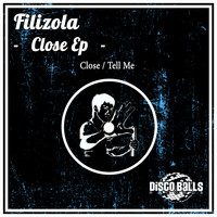 Filizola - Close Ep