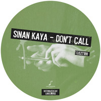 Sinan Kaya - Don't Call