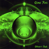 Gino Foti - Ghiza-I Ruh