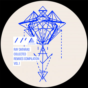 Ray Okpara - Collected Remixes, Vol. 1