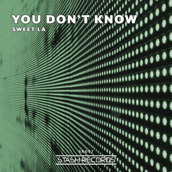 Sweet LA - You Don't Know