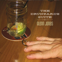 Glenn Jones - The Drunkard's Suite