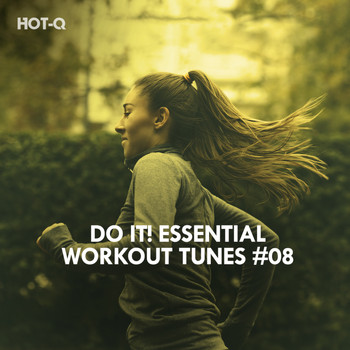 HOTQ - Do It! Essential Workout Tunes, Vol. 08 (Explicit)