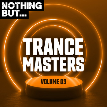 Various Artists - Nothing But... Trance Masters, Vol. 03