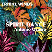Antonio Ocasio - Spirit Dance