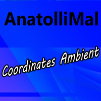AnatolliMal - Coordinates Ambient
