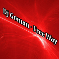 DJ Goman - Free Way