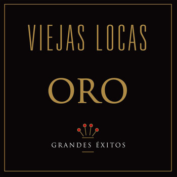 Viejas Locas - Oro