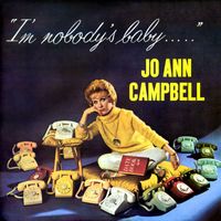 Jo Ann Campbell - I'm Nobody's Baby (Expanded Version)