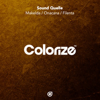 Sound Quelle - Makelda / Onacana / Filenta