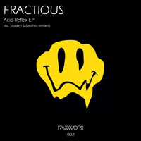 Fractious - Acid Reflex EP