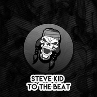 Steve Kid - To The Beat