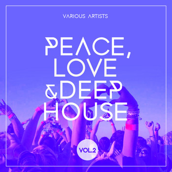 Various Artists - Peace, Love & Deep-House, Vol. 2