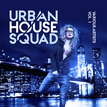Various Artists - Urban House Squad, Vol. 1