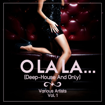 Various Artists - O Lala....(Deep House & Only), Vol. 1