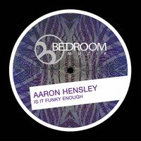 Aaron Hensley - Is It Funky Enough
