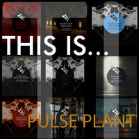 Pulse Plant - This Is...Pulse Plant