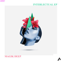 Magik Deep - Interlectual EP