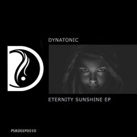 Dynatonic - Eternity Sunshine EP