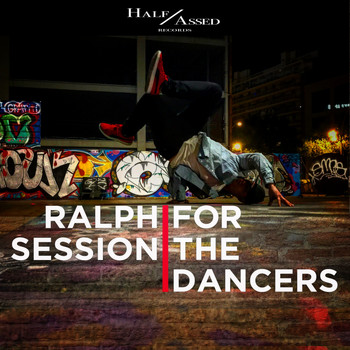 Ralph Session - For The Dancers