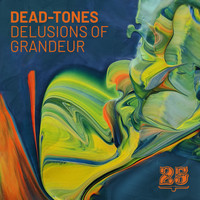 Dead-Tones - Delusions of Grandeur