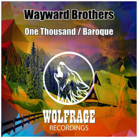 Wayward Brothers - One Thousand / Baroque