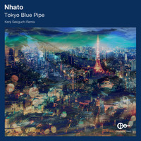 Nhato - Tokyo Blue Pipe (Kenji Sekiguchi Remix)