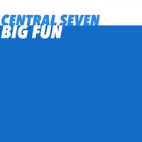 Central Seven - Big Fun