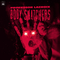 Professor Lacroix - Body Snatchers