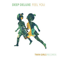 Deep Deluxe - Feel You