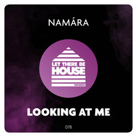 Namára - Looking At Me