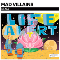 Mad Villains - Life Alert