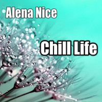 Alena Nice - Chill Life