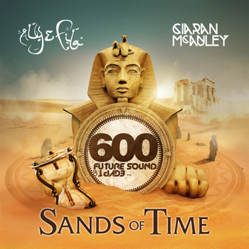 Aly & Fila, Ciaran McAuley - Future Sound Of Egypt 600 - Sands Of Time