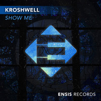 Kroshwell - Show Me