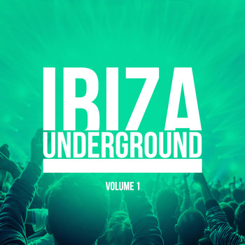Various Artists - Ibiza Underground, Vol. 1