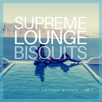 Various Artists - Supreme Lounge Bisquits, Vol. 1