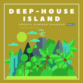 Various Artists - Deep-House Island (Groovy Summer Shakers), Vol. 2