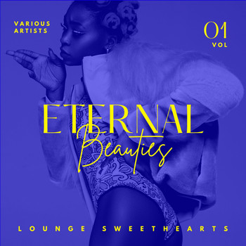 Various Artists - Eternal Beauties (Lounge Sweethearts), Vol. 1