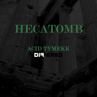 Acid Tymekk - Hecatomb