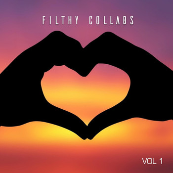 Various Artists - Filthy Collabs, Vol. 1