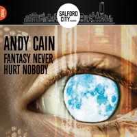 Andy Cain - Fantasy Never Hurt Nobody