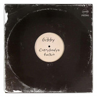 Gibby - Everybody's Talkin'