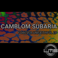 Camblom Subaria - Forever Unfaithful EP