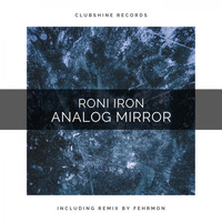 Roni Iron - Analog Mirror