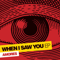 Amores - When I Saw You EP