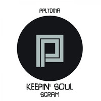 Keepin' Soul - Scram! (Vinyl Mix)