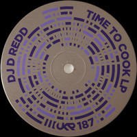 DJ D ReDD - Time To Cook LP